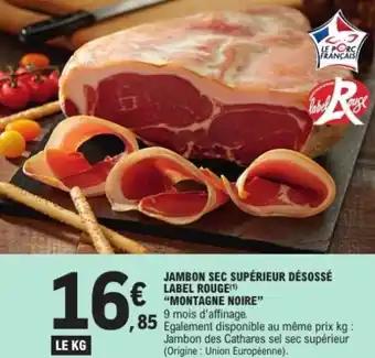 Promotion Exclusives de 17
Jambon sec : Découvrez l'Offre incontournable
